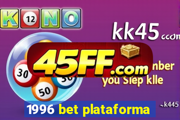 1996 bet plataforma